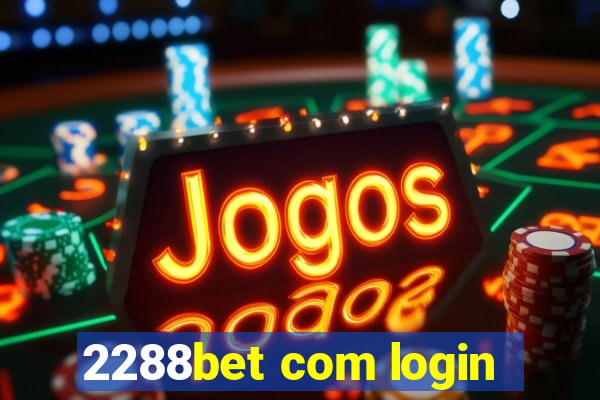 2288bet com login